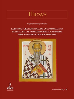 cover image of La estructura paradojal de la corporalidad eclesial en las Homilías sobre el Cantar de los Cantares de Gregorio de Nisa